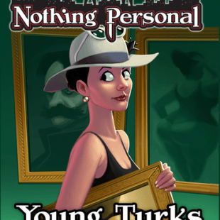 Nothing Personal: Young Turks Expansion