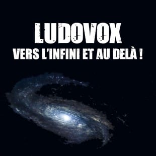 Ludovox : vers l’infini et au-delà !