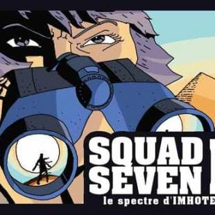 Squad Seven II: Le spectre d’Imhotek