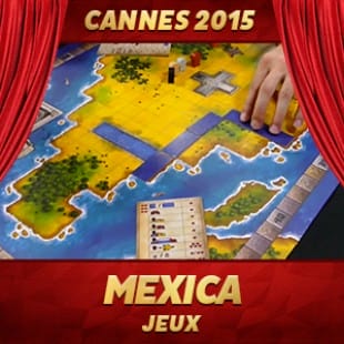 Cannes 2015 – Mexica – Super Meeple