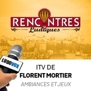 Rencontres Ludiques 2015 – Interview Florent Mortier – Ambiances et jeux