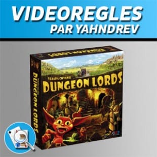 Vidéorègles – Dungeon Lords