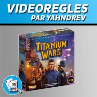 Vidéorègles – Titanium Wars