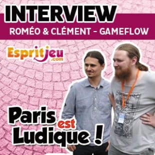 Paris Est Ludique 2015 – Interview Roméo & Clément – Gameflow
