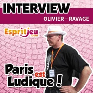 Paris Est Ludique 2015 – Interview Olivier – Ravage