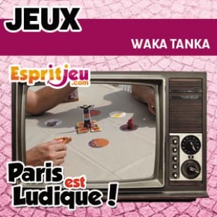 Paris Est Ludique 2015 – Waka Tanka – Sweet games
