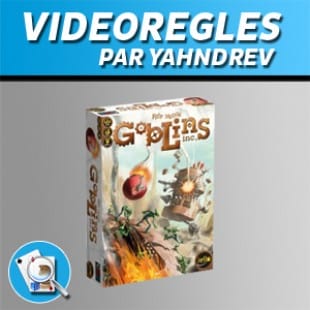Vidéorègles – Goblins Inc
