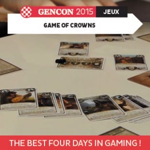 GenCon 2015 – Game of crowns – AEG – VOSTFR