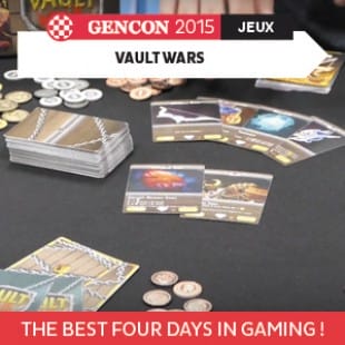 GenCon 2015 – Vault wars – Floodgate Games – VOSTFR