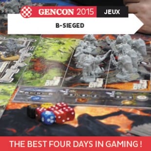 GenCon 2015 – B-Sieged – Cool mini or not – VOSTFR