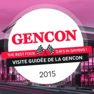 GenCon 2015 – La visite guidée – VF