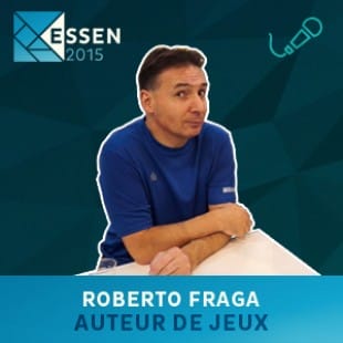 Essen 2015 – Interview Roberto Fraga – Auteur de jeux – VF