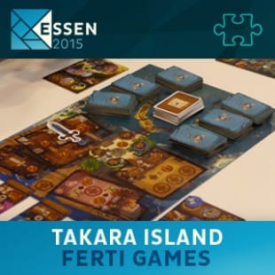 Essen 2015 – jeu Takara Island – Ferti Games – VF