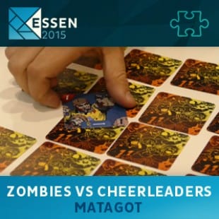 Essen 2015 – jeu Zombies vs cheerleaders – Matagot – VF