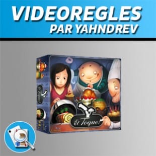 Vidéorègles – Et toque !