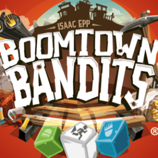 Boomtown Bandits, la fusillade à coups de dés !