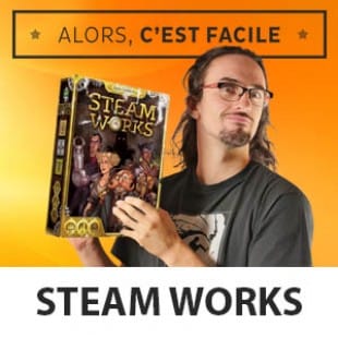 Alors c’est facile : Steam works