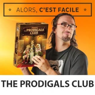 Alors c’est facile : The Prodigals club