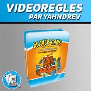 Vidéorègles – Gang de Castors