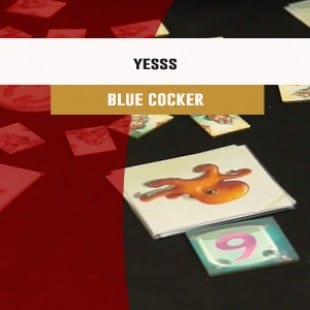 Cannes 2016 – jeu Yesss – Blue Cocker – Vf