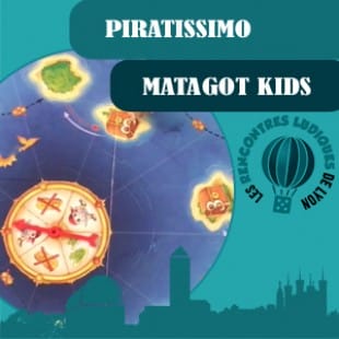 Rencontres Ludiques 2016 – Jeu Piratissimo – Matagot kids – VF