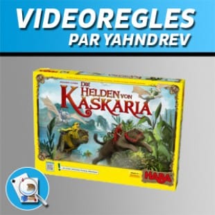 Vidéorègles – Les Héros de Kaskaria