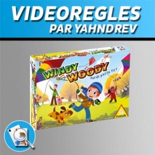Vidéorègles – Windy Woody