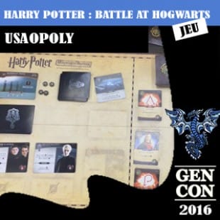 GENCON 2016 – Harry Potter : battle at hogwarts– USAopoly – VOSTFR