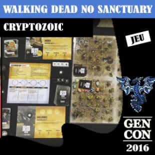 GENCON 2016 – Walking Dead No Sanctuary – Cryptozoic – VOSTFR