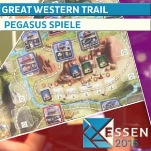 Essen 2016 – Jeu Great Western Trail – Pegasus Spiele – VOSTFR