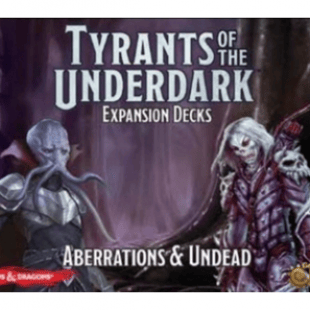 ‘Aberrations & Undead’ une extension pour Tyrants of the Underdark