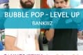 CANNES 2017 – Bubblee pop : Level Up