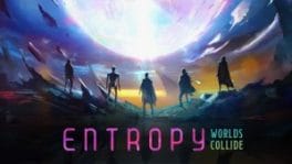 Entropy-worlds-collide