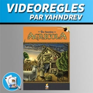 Vidéorègles – Agricola (nouvelle édition)
