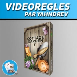 Vidéorègles – Cottage Garden