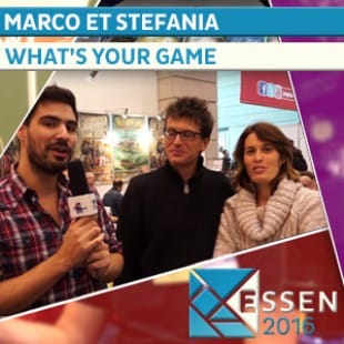 Essen 2016 – Interview Marco et Stefania – What’s your Game