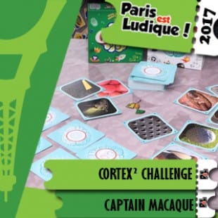 Paris Est Ludique 2017 – Jeu Cortex² Challenge – Captain Macaque