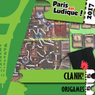 Paris Est Ludique 2017 – Jeu Clank! – Origames