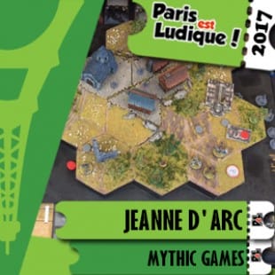 Paris Est Ludique 2017 – Jeu Jeanne d’Arc – Mythic Games