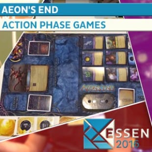 Essen 2016 – Aeon’s end – Action Phase Games