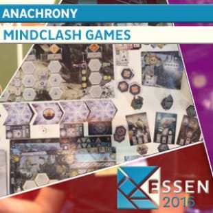 Essen 2016 – Anachrony – Mindclash Games – VOSTF