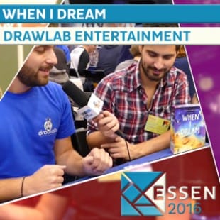 Essen 2016 – When I dream – Drawlab Entertainment