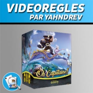 Vidéorègles – Oh Capitaine !