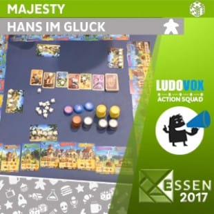 Essen 2017 – Majesty – Hans im Gluck