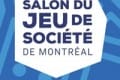 [Salon du jeu de société de Montréal] Petit festival deviendra grand !