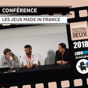 FIJ 2018 – Conférence : Les jeux Made In France