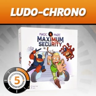 LUDOCHRONO – Magic Maze: Maximum Security