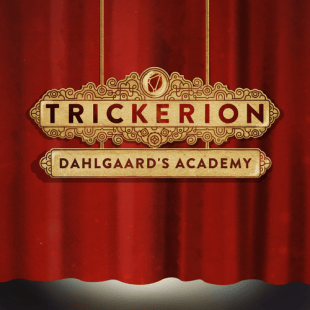 Trickerion: Dahlgaard’s Academy