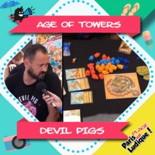 Paris Est Ludique 2018 – Age Of Towers – Devil Pigs