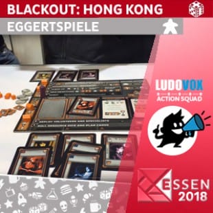 Essen 2018 – Blackout: Hong Kong – Eggertspiele – VOSTFR